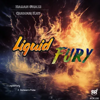 Liquid Fury by Quddus Kay