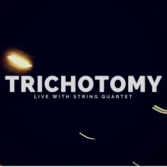 Live with String Quartet by Trichotomy