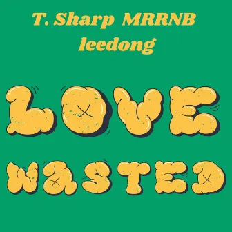 Love Wasted by T. Sharp