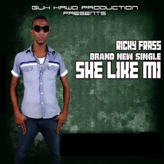 She Likes Me by Ricky Frass