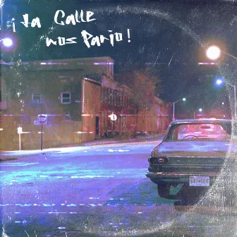 La Calle Nos Pario by Canceroso Beats