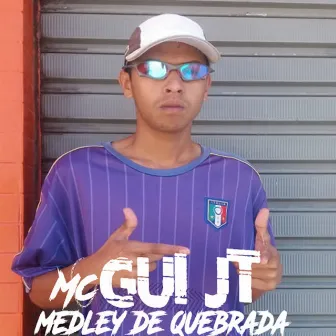 Medley de Quebrada by MC GUI JT