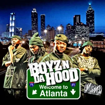 Welcome To Atlanta by Boyz N Da Hood