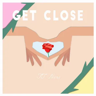 Get Close by Jikes