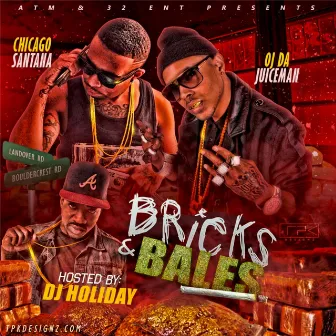 Dj Holiday Presents Bricks & Bales by Chicago Santana