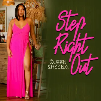 Step Right Out by Queen Sheena