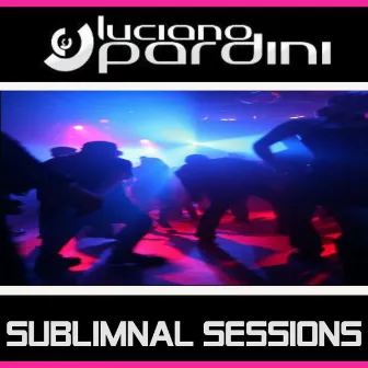 Subliminal Sessions by Luciano Pardini