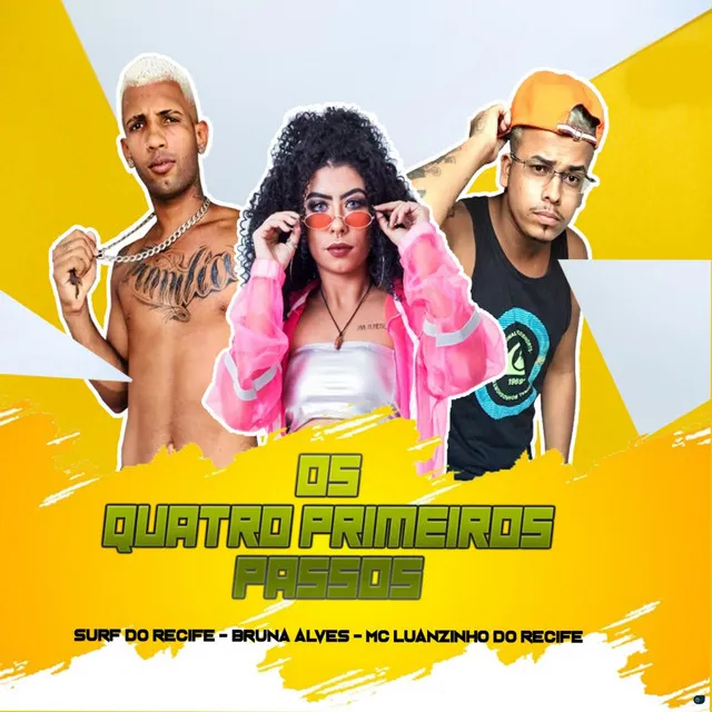 Os Quatro Primeiros Passos (feat. MC Bruna Alves)