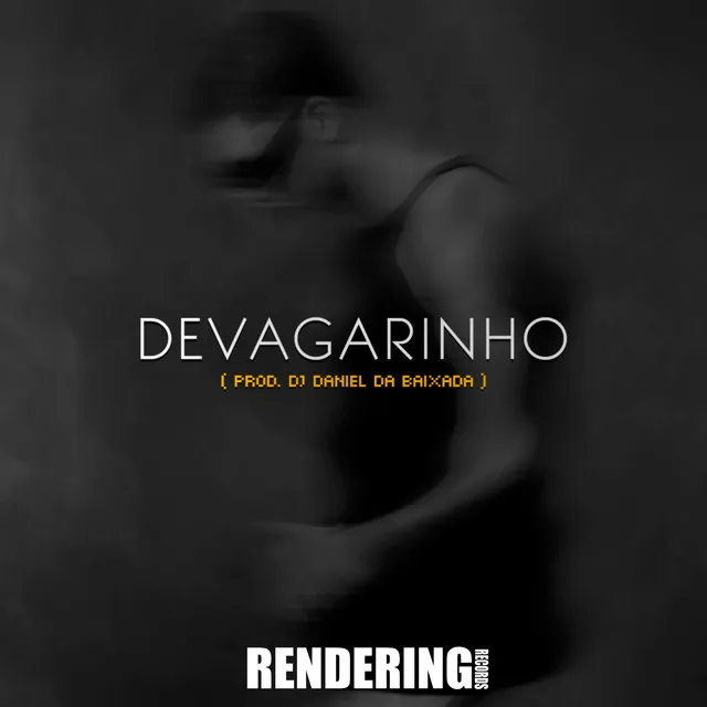 Devagarinho