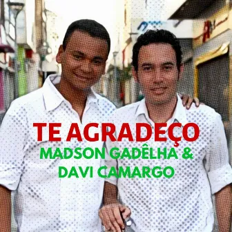 Te Agradeço by Madson Gadelha