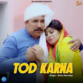 Tod Karna - Single by Rohit Pharaliya