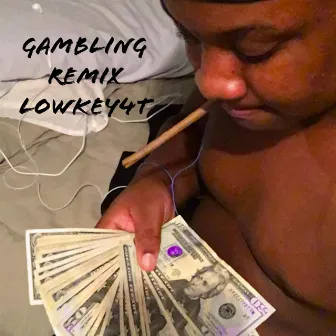 Gambling by Lowkey4T