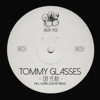 Oh Yeah by Tommy Glasses