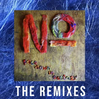 Face Down in Ecstasy (The Remixes) by Number