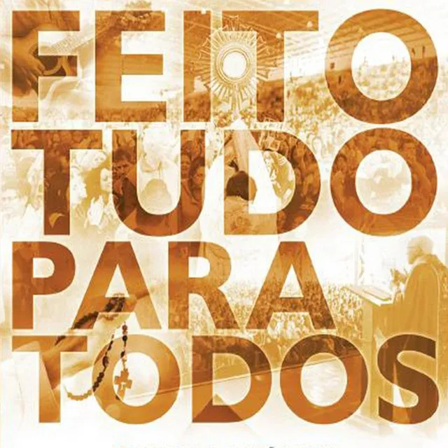 Feito Tudo para Todos (feat. Vanessa Lacquanetti, Gil Duarte, Lilian Maria, Padre Wagner Ferreira & Tânia E Rubens Sabino)