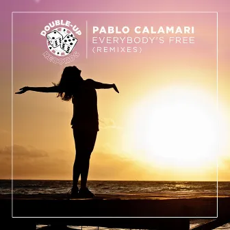 Everybody's Free (Remixes) by Pablo Calamari