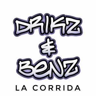 La Corrida by Drikz & Benz