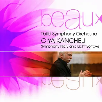 Symphony No.3 and Light Sorrows by Giya Kancheli