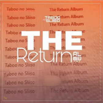 The Return by Taboo No Sliiso