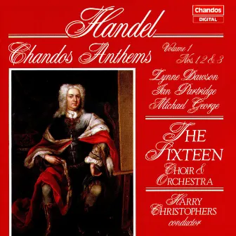 Handel: Chandos Anthems, Vol. 1 by Michael George