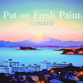 Put on Fresh Paint by CLIMBER