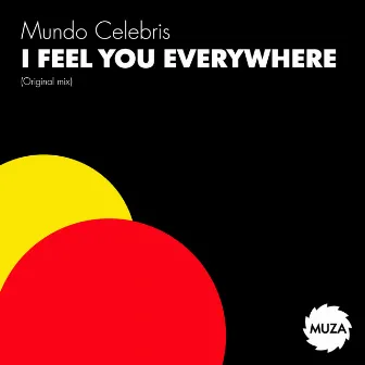 I Feel you everywhere by Mundo Celebris