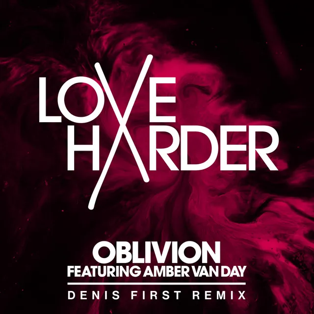 Oblivion (feat. Amber Van Day) - Denis First Remix