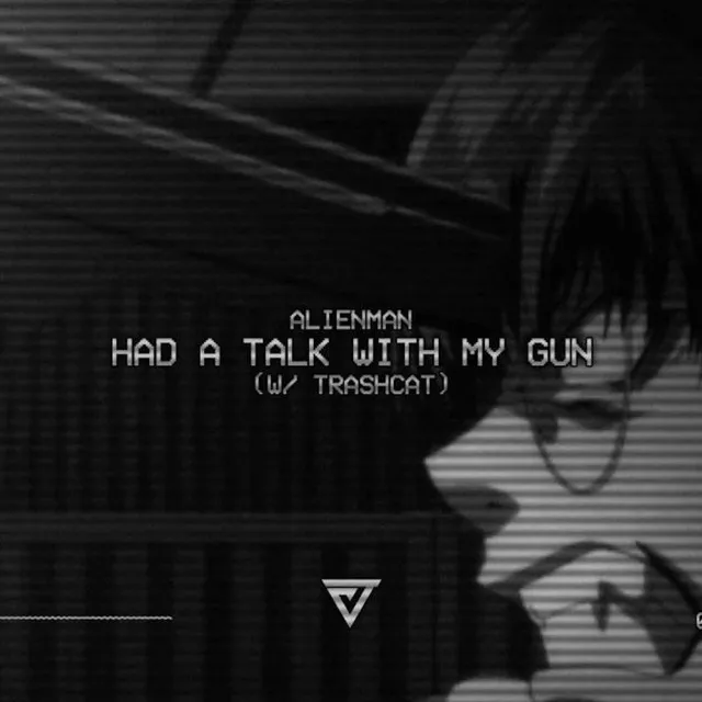 Had a Talk With My Gun