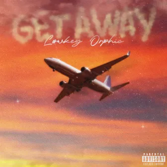 Getaway by Lowkey