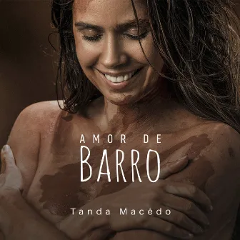 Amor de Barro by Tanda Macêdo