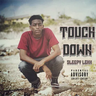 Touch Down by Sleepy Lexx