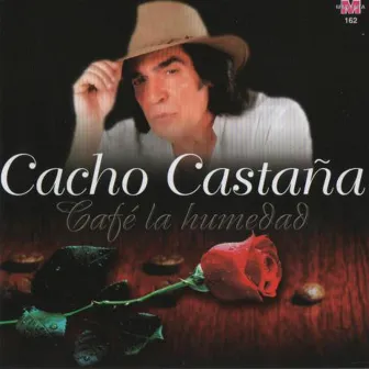 Café la Humedad by Cacho Castaña