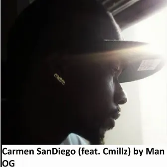 Carmen SanDiego (feat. C Millz) by Man O.G.