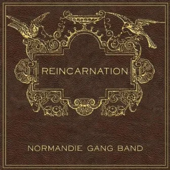 Reincarnation by NORMANDIE GANG BAND