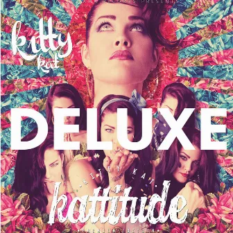 Kattitude (Deluxe Version) by Kitty Kat