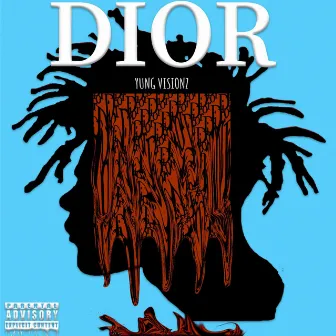 DIOR by Yung Visionz