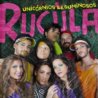 Rucula by Unicórnios Leguminosos