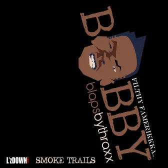 Bobby: Blapsbythraxx by Thraxx