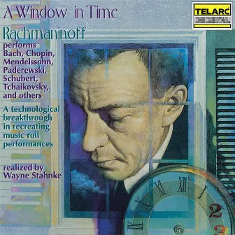 A Window in Time: Rachmaninoff Performs Works of Other Composers (Realized by Wayne Stahnke) by Anton Rubinstein