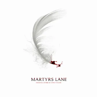 Martyrs Lane (Original Score) by Anne Müller