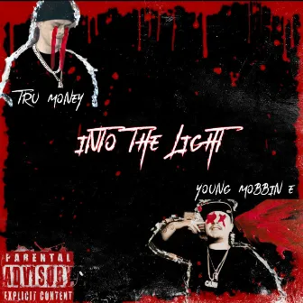 Into The Light by Tru Money