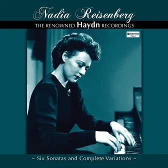 Nadia Reisenberg: The Renowned Haydn Recordings by Nadia Reisenberg