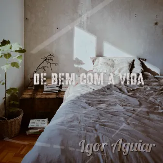 De bem com a vida by Igor Aguiar