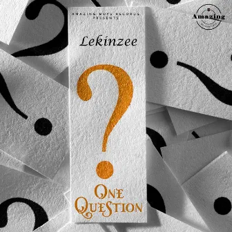 One Question by Lekinzee