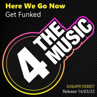 Here We Go Now by Get Funked