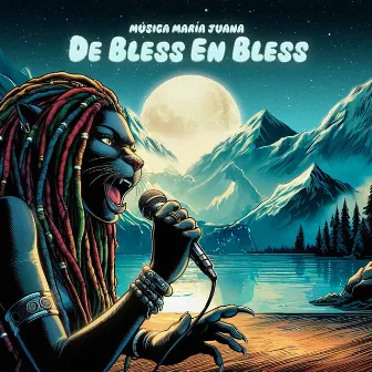 De Bless en Bless by Música María Juana