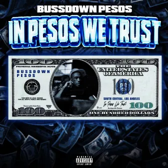 In PESOS We Trust EP by Bussdown PESOS