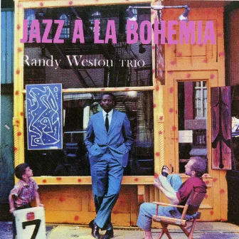 Jazz á la Bohemia by Randy Weston Trio