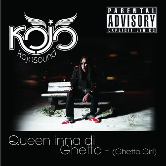 Queen inna di Ghetto (Ghetto Girl) [Remixes] by Kojo