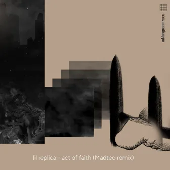 act of faith (Madteo Remix) by Madteo